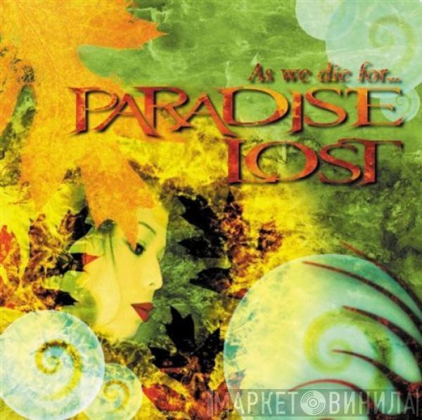  - As We Die For...Paradise Lost