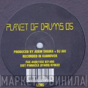 Asem Shama & DJ Aki - Planet Of Drums 05