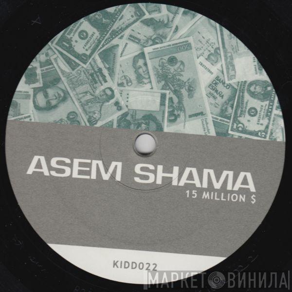 Asem Shama - 15 Million $