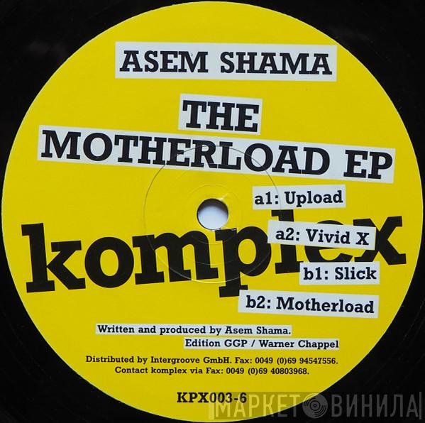 Asem Shama - The Motherload EP