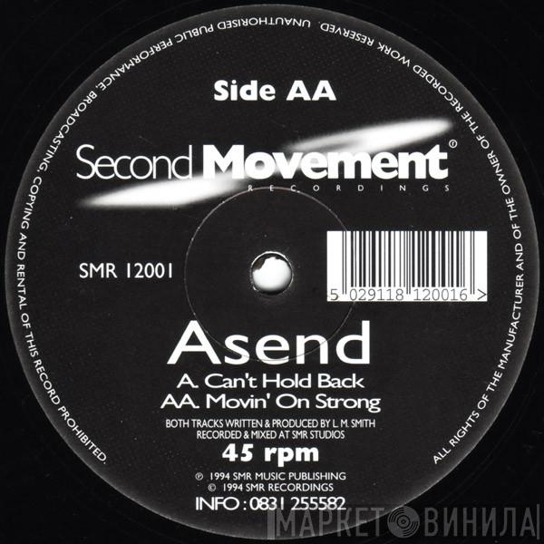 Asend - Can't Hold Back / Movin' On Strong