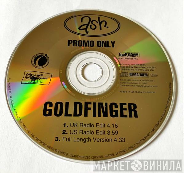  Ash  - Goldfinger