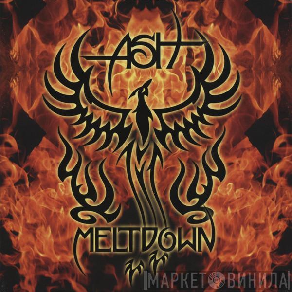 Ash - Meltdown