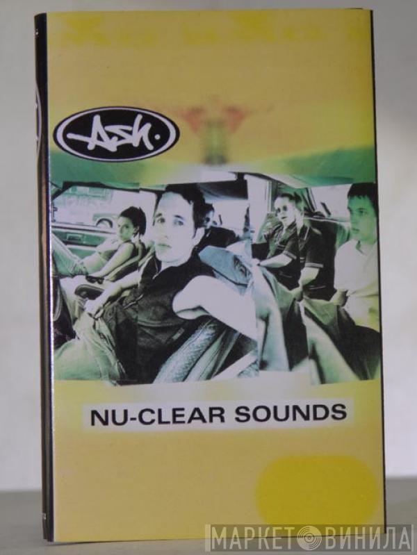  Ash  - Nu-Clear Sounds