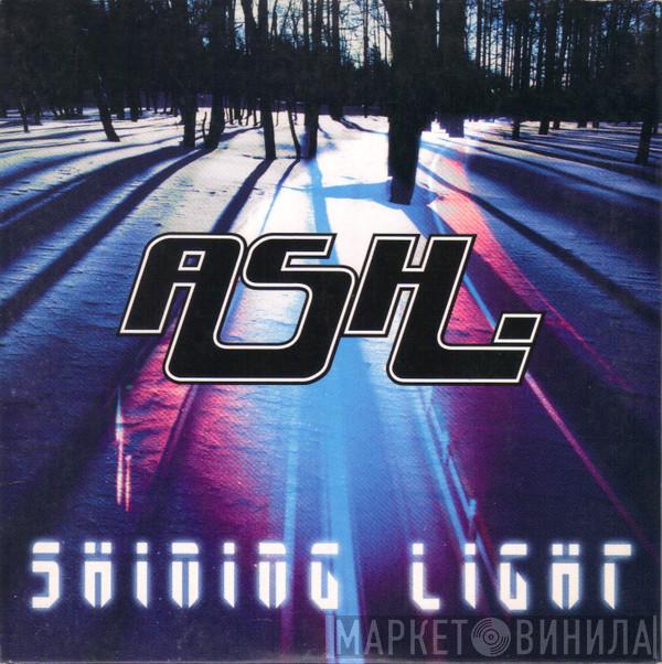  Ash  - Shining Light