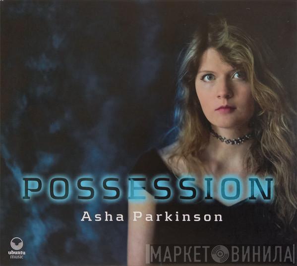 Asha Parkinson - Possession