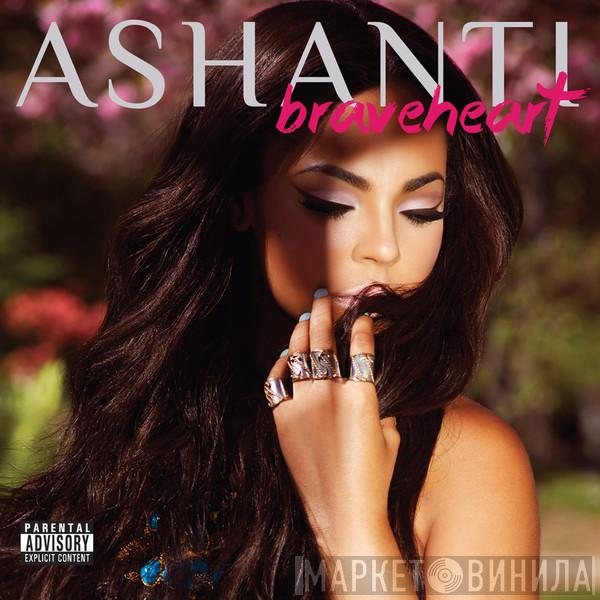  Ashanti  - Braveheart