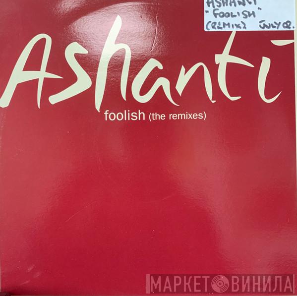 Ashanti - Foolish (The Remixes)