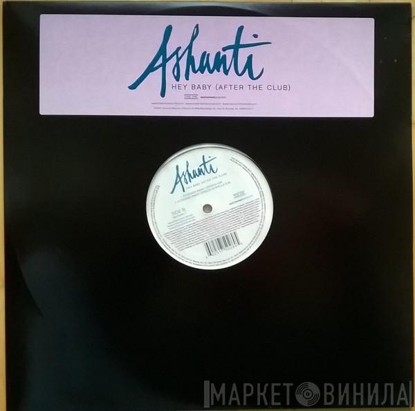  Ashanti  - Hey Baby (After The Club)
