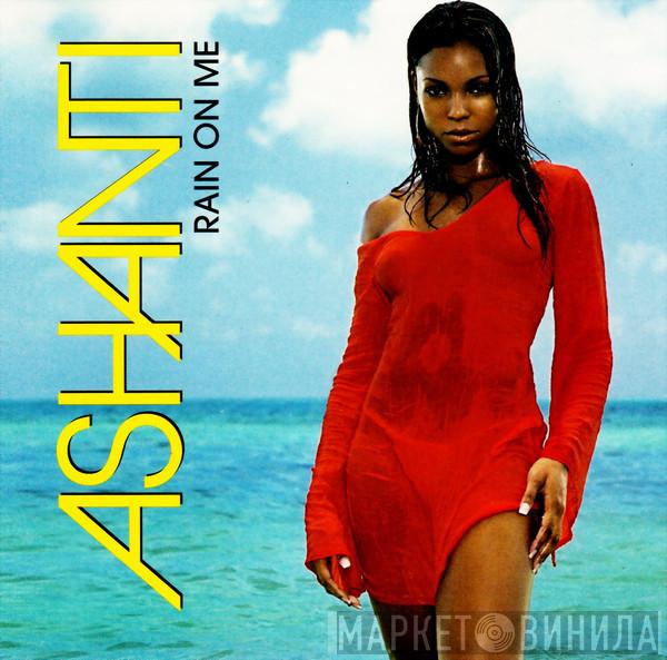  Ashanti  - Rain On Me