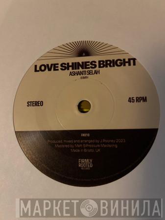 Ashanti Selah, B.Smith - Love Shines Bright
