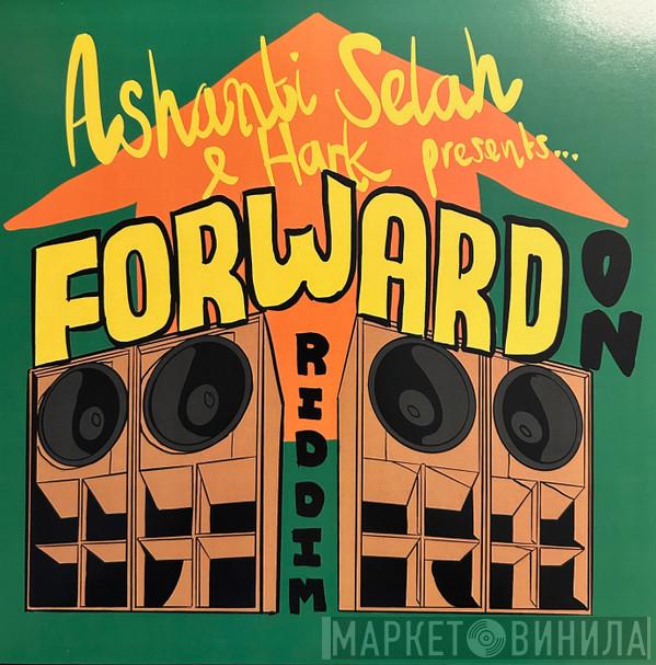 Ashanti Selah - presents Forward On Riddim