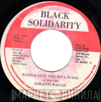 Ashanti Waugh - Wanna Give You My Loving