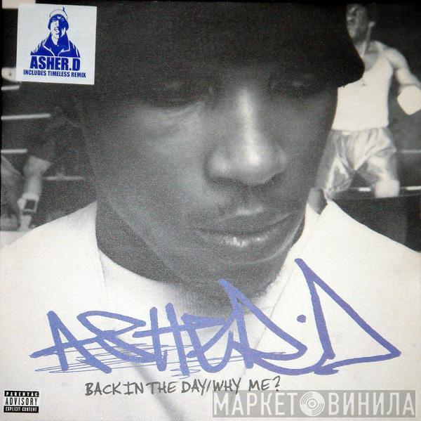  Asher D  - Back In The Day / Why Me?
