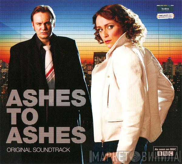  - Ashes To Ashes (Original Soundtrack)