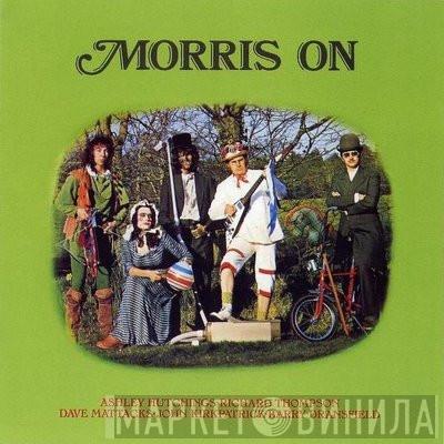 • Ashley Hutchings • Richard Thompson • Dave Mattacks • John Kirkpatrick  Barry Dransfield  - Morris On
