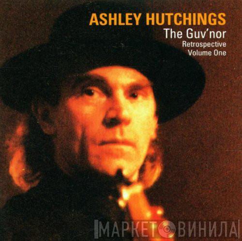 Ashley Hutchings - The Guv'nor Retrospective Volume One