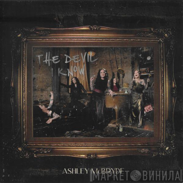  Ashley McBryde  - The Devil I Know