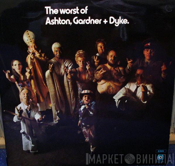 Ashton, Gardner & Dyke - The Worst  Of Ashton, Gardner + Dyke.