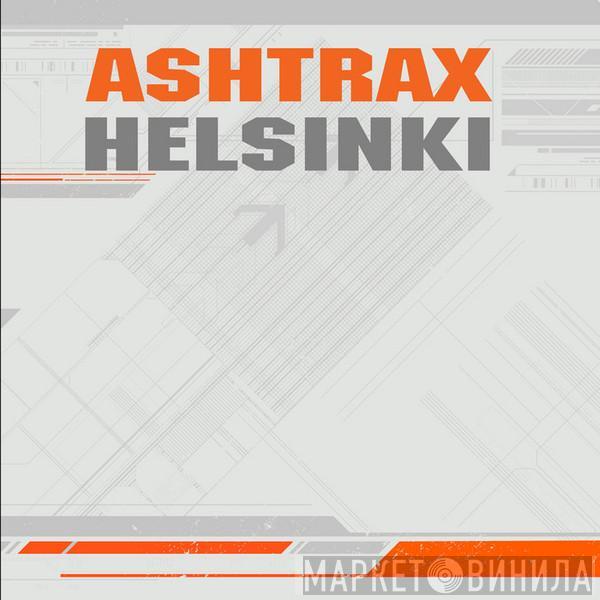  Ashtrax  - Helsinki