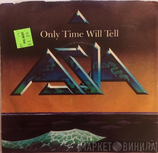  Asia   - Only Time Will Tell