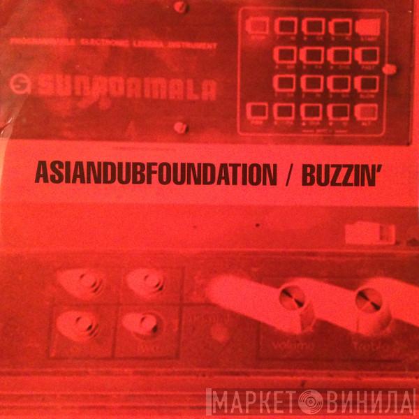 Asian Dub Foundation - Buzzin'