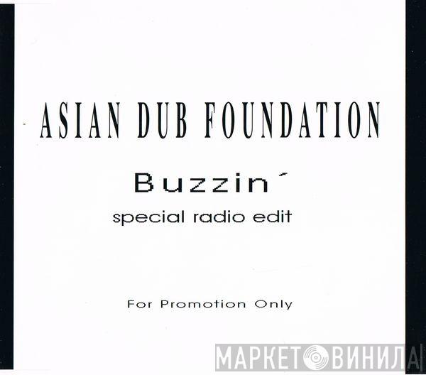  Asian Dub Foundation  - Buzzin'