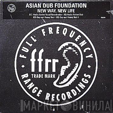 Asian Dub Foundation - New Way, New Life