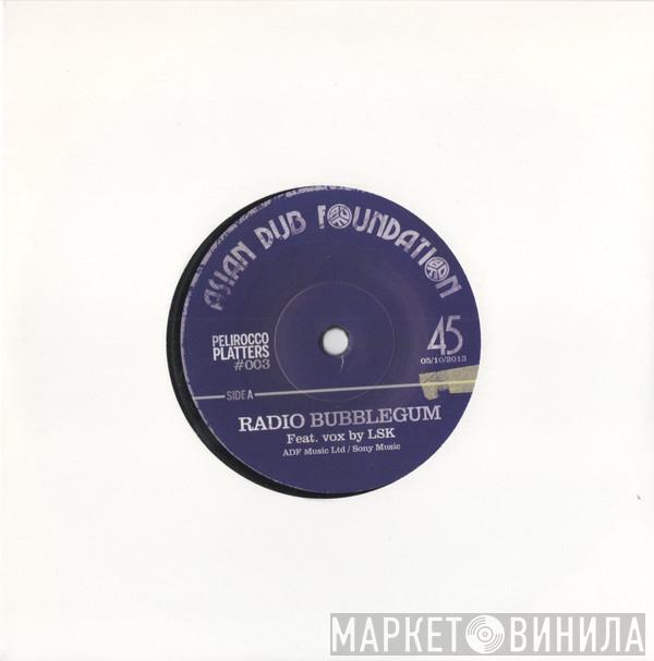 Asian Dub Foundation - Radio Bubblegum
