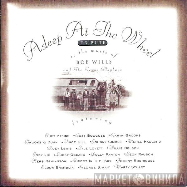Asleep At The Wheel - Tribute To The Music Of Bob Wills And The Texas Playboys