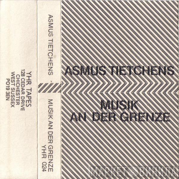  Asmus Tietchens  - Musik An Der Grenze