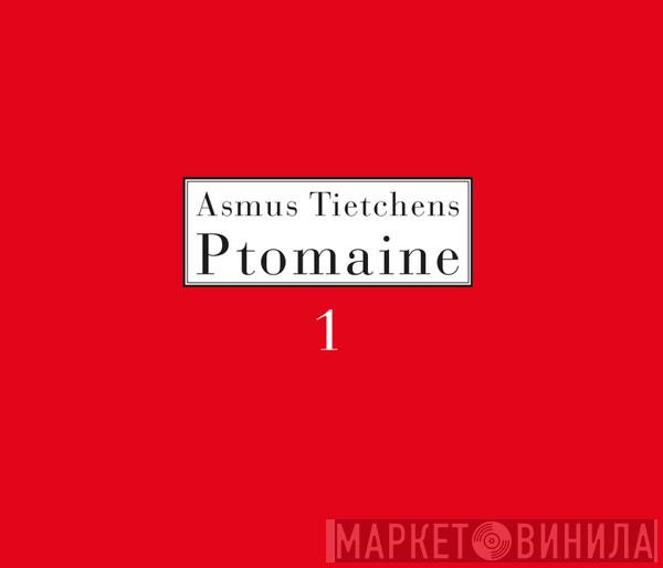 Asmus Tietchens - Ptomaine 1