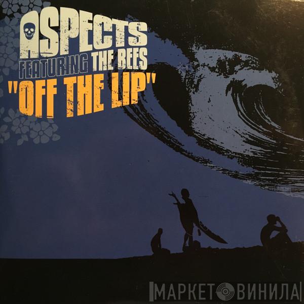 Aspects, The Bees - Off The Lip