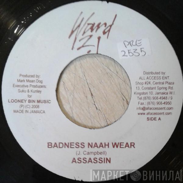 Assassin - Badness Naah Wear