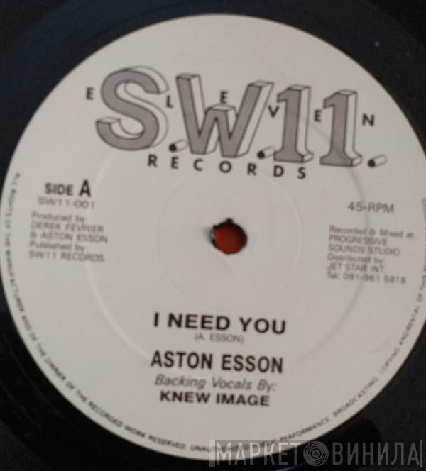 Aston Esson - I Need You