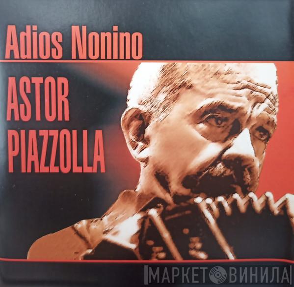  Astor Piazzolla Y Su Quinteto  - Adiós Nonino