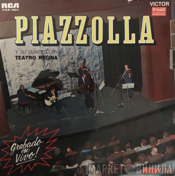  Astor Piazzolla Y Su Quinteto  - En El Teatro Regina
