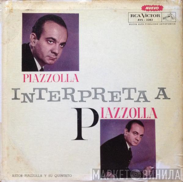  Astor Piazzolla Y Su Quinteto  - Piazzolla Interpreta A Piazzolla