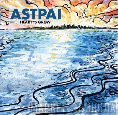  Astpai  - Heart To Grow