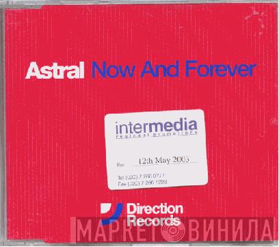 Astral  - Now And Forever