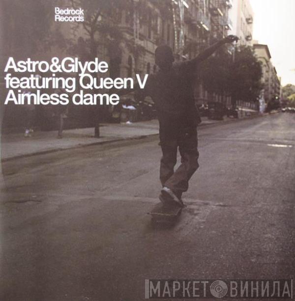 Astro & Glyde, Queen V - Aimless Dame
