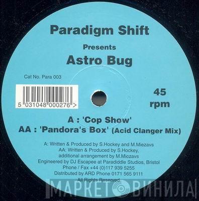 Astrobug - Cop Show / Pandora's Box