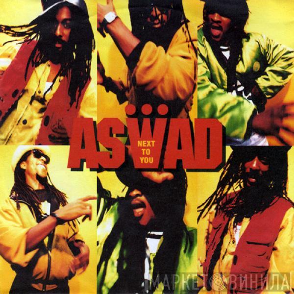  Aswad  - Next To You
