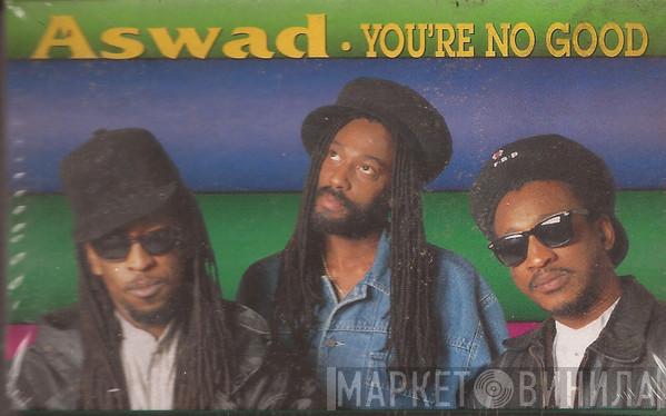  Aswad  - You're No Good