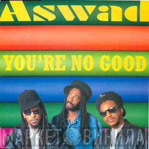  Aswad  - You're No Good