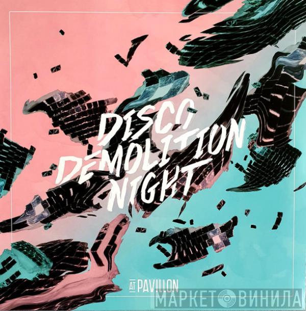 At Pavillon - Disco Demolition Night