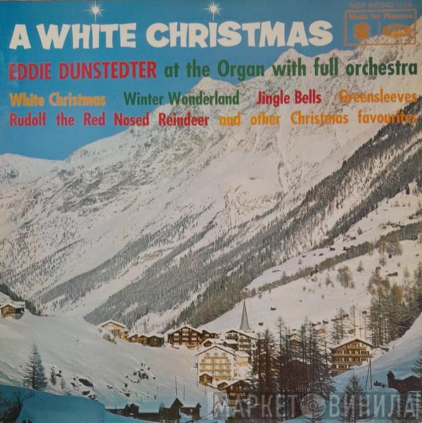 At The Console With Eddie Dunstedter  The Jingle Bells Orchestra  - A White Christmas