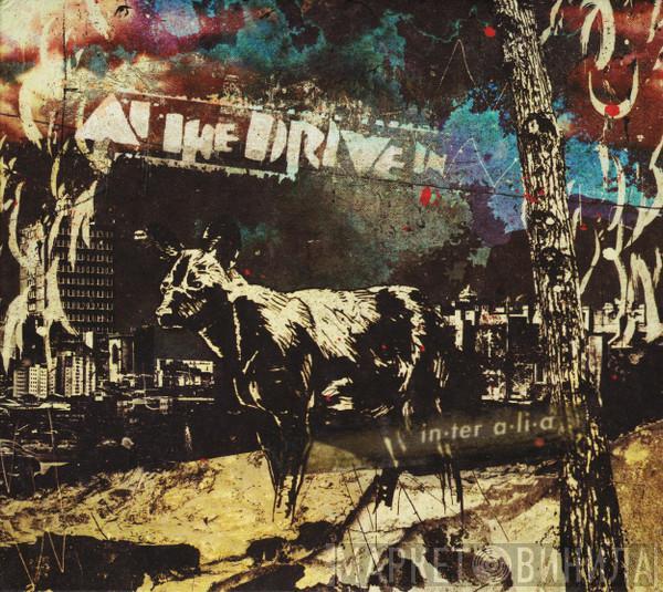 At The Drive-In - in•ter a•li•a