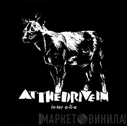 At The Drive-In - in•ter a•li•a