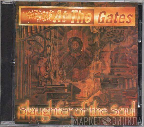  At The Gates  - Slaughter Of The Soul